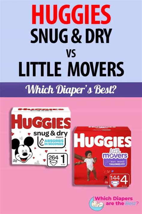 huggies little movers vs snug and dry|are huggies moving diapers reliable.